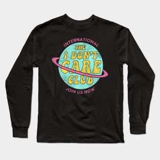I don't Care Club // Pastel Colors Funny Quotes Long Sleeve T-Shirt
